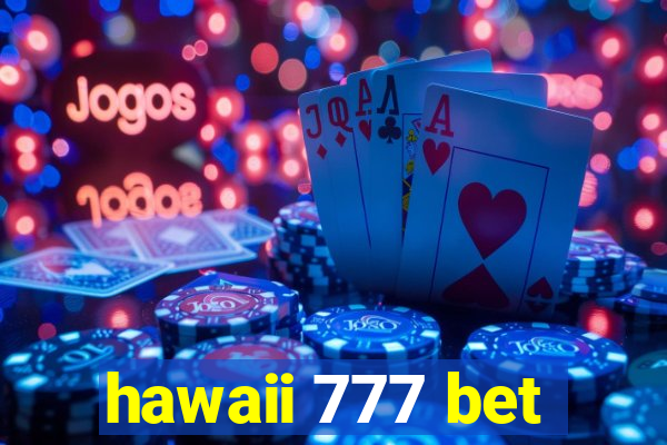 hawaii 777 bet